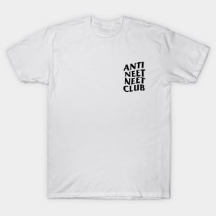 ANTI NEET NEET CLUB T-Shirt